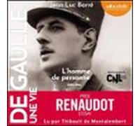 De Gaulle - Une Vie : Tome 1 - L'homme De Personne 1890 - 1944