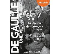 De Gaulle - Une vie: Tome 2, Le premier des Français