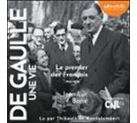 De Gaulle - Une Vie : Tome 2 - Le Premier Des Français (audiolibro)