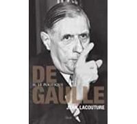 De Gaulle . Volume 2 Le Politique : 1944-1959