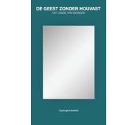 De Geest Zonder Houvast: Het einde van worden