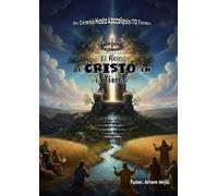 De Genesis Hasta Apocalipsis 170 Temas "El Reino De Cristo En La Tierra"