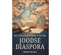 De Geschiedenis Van de Joodse Diaspora: Een wereldwijde impact van de Joodse migratie, overleving en culturele invloed
