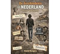 De geschiedenis van Nederland die wél blijft hangen
