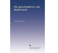 De geschiedenis van Nederland: Volume 3