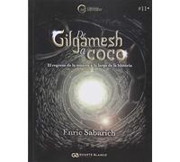 De Gilgamesh a Coco: El regreso de la muerte a lo largo de la historia: El regreso de la muerte a través de la historia