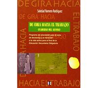De gira hacia el trabajo. Cuaderno del alumno: Programa de orientación para la toma de decisiones y la transición a la vida activa para el final de la ESO - 9788495212399
