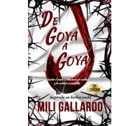 De Goya a Goya.: Cuando el sueño se convierte en realidad y la realidad en pesadilla. Inspirada en hechos reales.