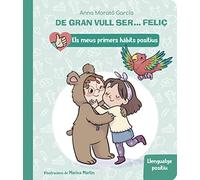 De gran vull ser... feliç: Llenguatge positiu (Els meus primers hàbits positius. Llibre de cartró) (Mans petitones)