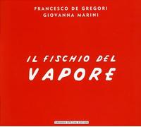 De Gregori Francesco - Il Fischio Del Vapore