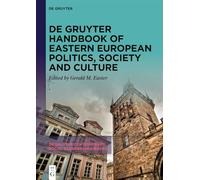 De Gruyter Handbook of Eastern European Politics, Society and Culture: 20 (De Gruyter Contemporary Social Sciences Handbooks, 20)