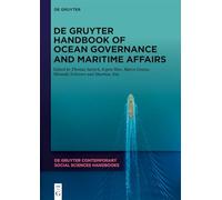De Gruyter Handbook of Ocean Governance and Maritime Affairs: 23 (De Gruyter Contemporary Social Sciences Handbooks, 23)