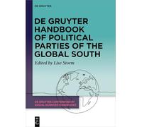 De Gruyter Handbook of Political Parties of the Global South: 7 (De Gruyter Contemporary Social Sciences Handbooks, 7)