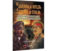 DE GUERRA DE HITLER A GUERRA DE STALIN (HISTORIA)