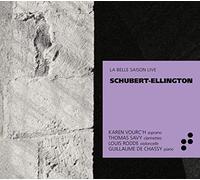 DE Guillaume CHASSY Louis RODDE Thomas SAVY Karen VOURC´H - Schubert-Ellington / La Belle Saison Live