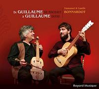 De Guillaume de Machaut à Guillaume Dufay: Chants et instruments du Moyen Âge