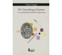 De Gutenberg A Internet: La Sociedad Internacional De La Informac Ion