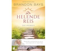 De helende reis: the journey : een gids om jezelf te genezen en te bevrijden