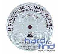 De Hey Michel Vs Grooveyard - Compound [Vinilo]