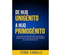 DE HIJO UNIGÉNITO A HIJO PRIMOGÉNITO: Jesucristo era el único hijo de Dios, ahora es el primogénito entre muchos hermanos.