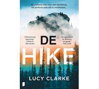 De hike: De perfecte dag voor een wandeling. De perfecte plek om te verdwijnen…
