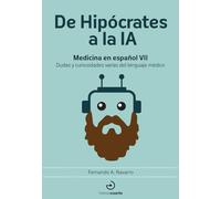 De Hipócrates a la IA: Medicina en español VII. Dudas y curiosidades varias del lenguaje médico: 20 (Arca de Darwin)