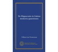 De Hippocratis in Galeno memoria quaestiones