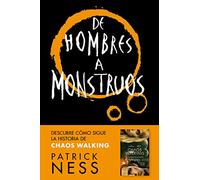 De hombres a monstruos (Chaos Walking 3) (Nube de Tinta)