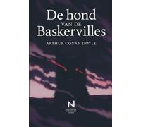 De hond van de Baskervilles: Een Sherlock Holmes mysterie vol spanning, mist en logica