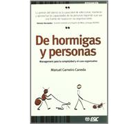 De hormigas y personas: Management para la complejidad y el caos organizativo (Divulgación)