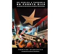 De huelga a pandemia en Puerto Rico: una década de intervenciones periodísticas internacionales (Otra Universidad)