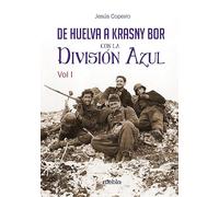 De Huelva a Krasny Bor con la División Azul