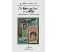 De Humanidad Y Polilla: Todas Las Caras De Ferrer Guardia