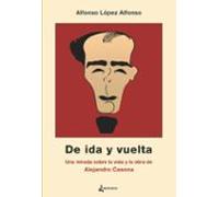 De ida y vuelta: Una mirada sobre la vida y la obra de Alejandro Casona (MEMORIA)