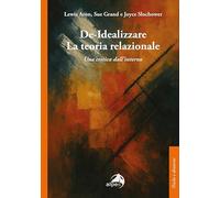 De-idealizzare la teoria relazionale. Una critica dall'interno (Psiche e dintorni)