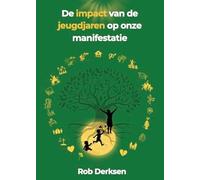 De impact van de jeugdjaren op onze manifestatie: Heel het verwonde Innerlijk Kind