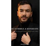 De invisible a referente: La guía para construir una MARCA PERSONAL sólida y visible