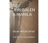 DE JERUSALEN A MANILA: DOS MIL AÑOS DE CASTIGO