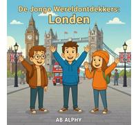De Jonge Wereldontdekkers: Londen: Het Verenigd Koninkrijk en daarbuiten ontdekken met Nora, Max en Leo: 7