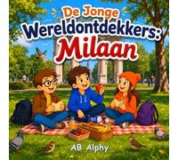 De Jonge Wereldontdekkers: Milaan: Een Spannend Avontuur door de Modehoofdstad van Italië, vol Geschiedenis, Kunst en Heerlijk Eten met Nora, Max en Leo: 11