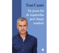 De joven fui de izquierdas pero luego maduré (No ficción)