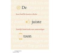 De juiste toon: zakelijk Nederlands voor anderstaligen