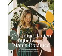 De kamerplantenbijbel van Mama Botanica: van groentje tot plantenfluisteraar: het ultieme handboek voor iedereen