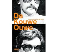 De Kouwe Ouwe: De opkomst en ondergang van Stanley Hillis: de godfather tussen Klaas Bruinsma en Willem Holleeder