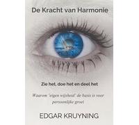 De Kracht van Harmonie: Zie het, doe het en deel het