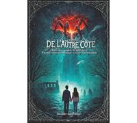 De l’autre côté: Entre deux mondes, un pacte brisé - Thriller surnaturel nordique et faille dimensionnelle (La peur à domicile)