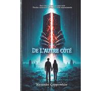De l’autre côté: Entre deux mondes, un pacte brisé - Thriller surnaturel nordique et faille dimensionnelle (La peur à domicile)