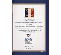 De l’EAMF (École des apprentis mécaniciens de la Flotte) à l’ESAA (École Supérieure d'Administration de l'Armement): 41 ans au service de l’Aéronavale et de la Défense Nationale