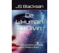 De L’Humain au Divin: Vers une connexion profonde avec l’essence divine