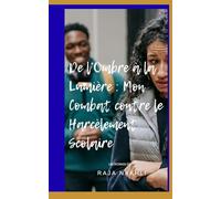 De l’Ombre à la Lumière : Mon Combat contre le Harcèlement Scolaire